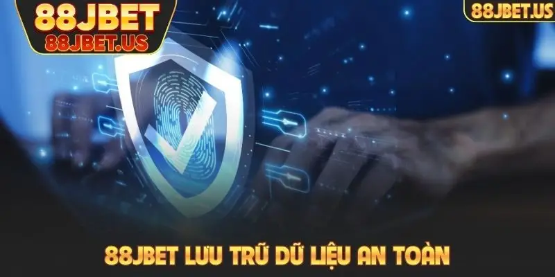 88JBET lưu trữ dữ liệu an toàn