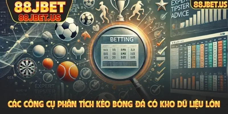 Các công cụ phân tích kèo bóng đá có kho dữ liệu lớn