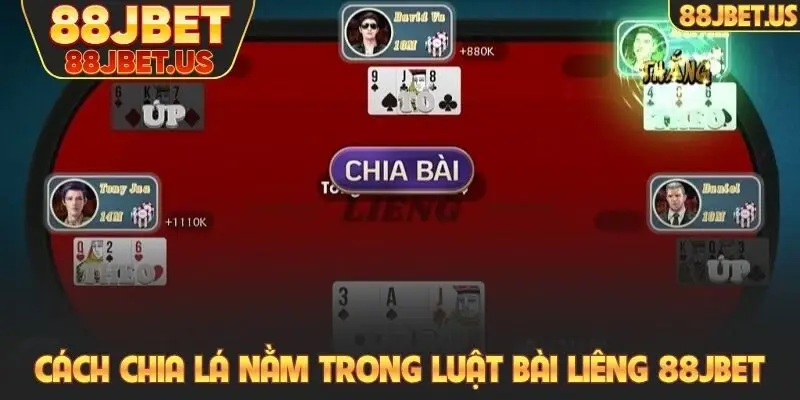 Bài Liêng 88JBET - Làm Giàu Cực Nhanh Chỉ Với 3 Lá Bài 4 Cách chia lá nằm trong luật bài Liêng 88JBET