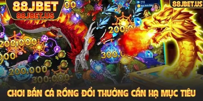 Bắn Cá Rồng Đổi Thưởng - Game Săn Boss Có Nhiều Bất Ngờ 3 Chơi bắn cá rồng đổi thưởng cần hạ mục tiêu