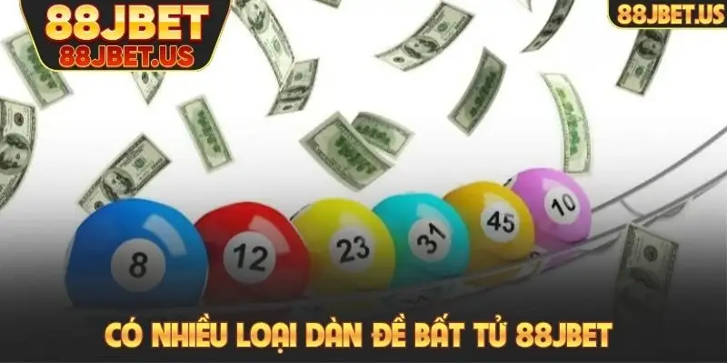 Có nhiều loại dàn đề bất tử 88JBET