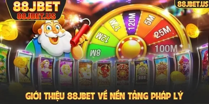 Giới thiệu 88JBET về nền tảng pháp lý