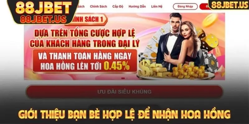 Đại lý 88JBET 2 Giới thiệu bạn bè hợp lệ để nhận hoa hồng từ 88JBET