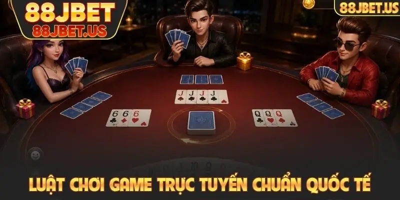 Luật chơi game trực tuyến chuẩn quốc tế