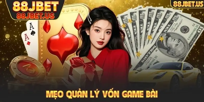 Mẹo quản lý vốn game bài