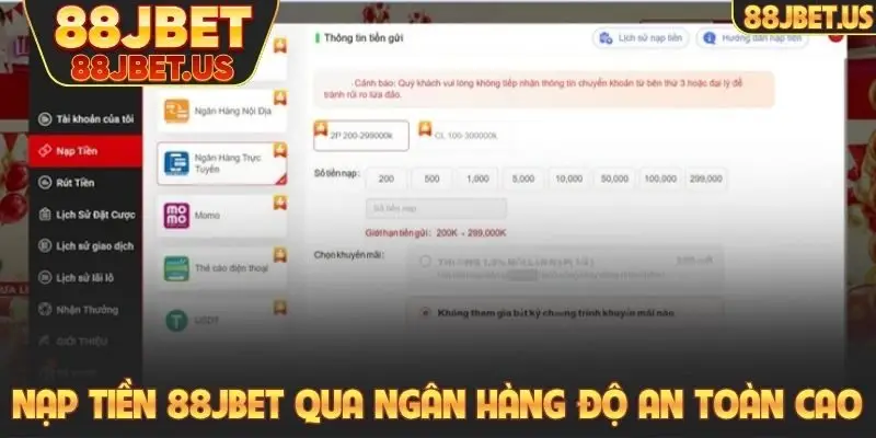 Nạp tiền 88JBET qua ngân hàng với độ an toàn cao