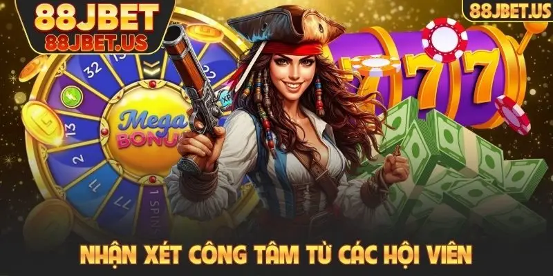 Nhận xét công tâm từ các hội viên