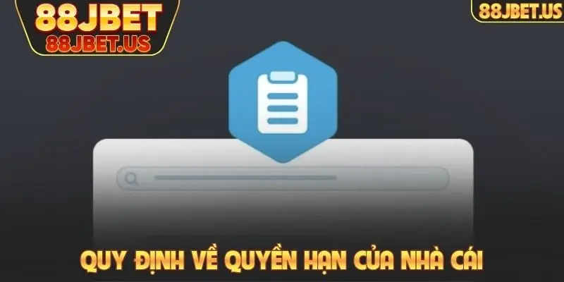 Điều khoản điều kiện 3 Quy định về quyền hạn của nhà cái