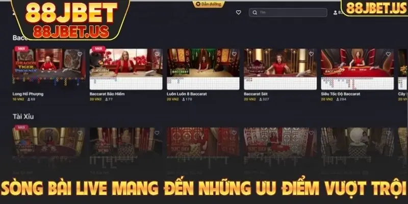 Sòng bài live mang đến những ưu điểm vượt trội