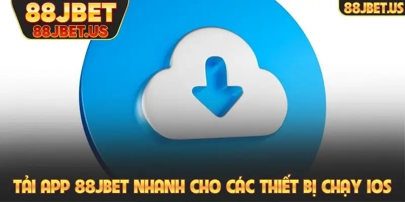 Tải app 88JBET 1 Tải app 88JBET nhanh cho các thiết bị chạy iOS
