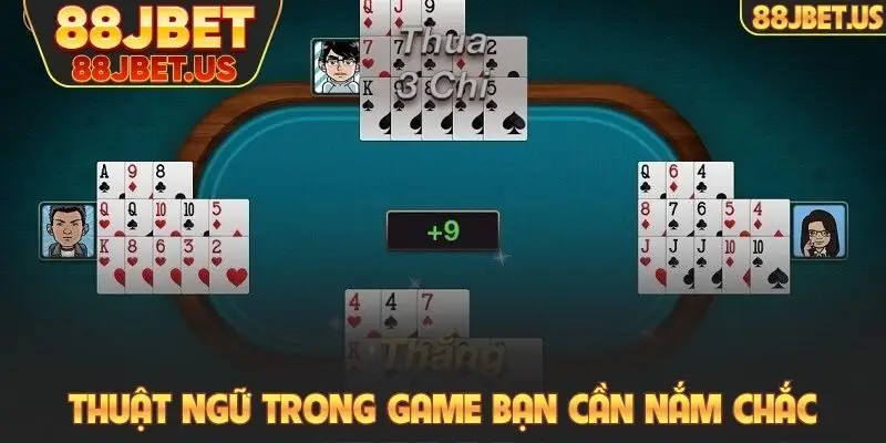 Mậu Binh 88JBET - Trò Chơi Đánh Bài Vốn Thấp, Dễ Thắng 4 Thuật ngữ trong game bạn cần nắm chắc